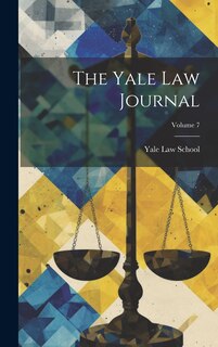 Front cover_The Yale Law Journal; Volume 7