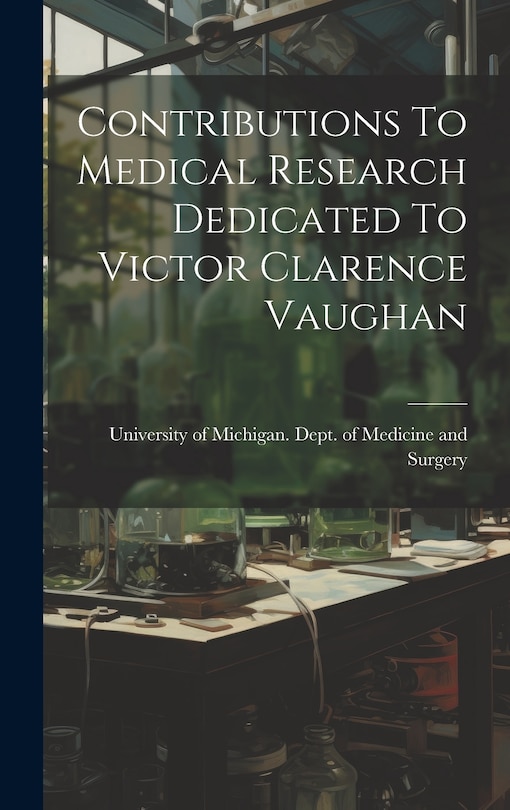 Couverture_Contributions To Medical Research Dedicated To Victor Clarence Vaughan
