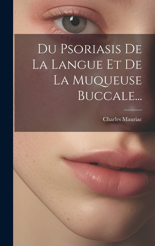 Front cover_Du Psoriasis De La Langue Et De La Muqueuse Buccale...