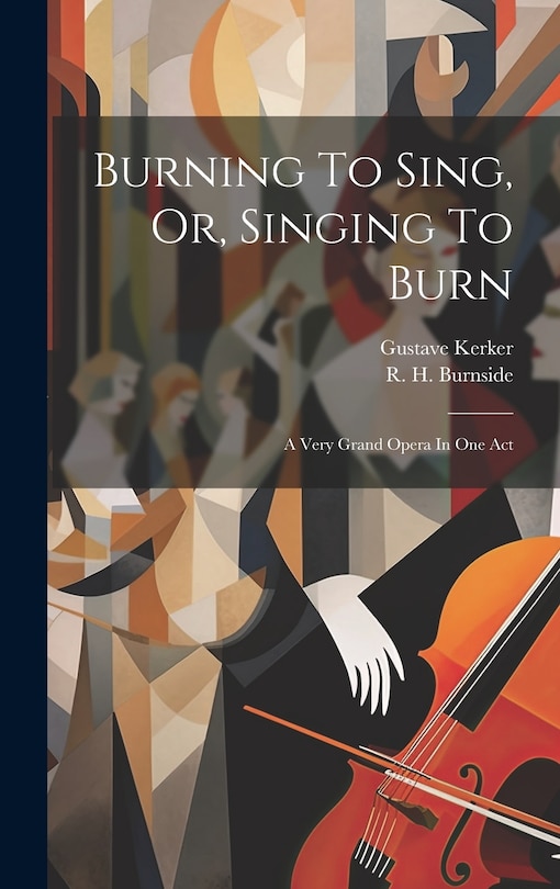Couverture_Burning To Sing, Or, Singing To Burn