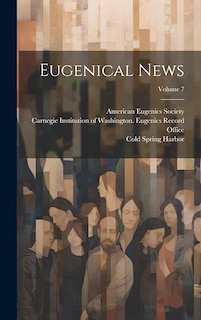 Front cover_Eugenical News; Volume 7