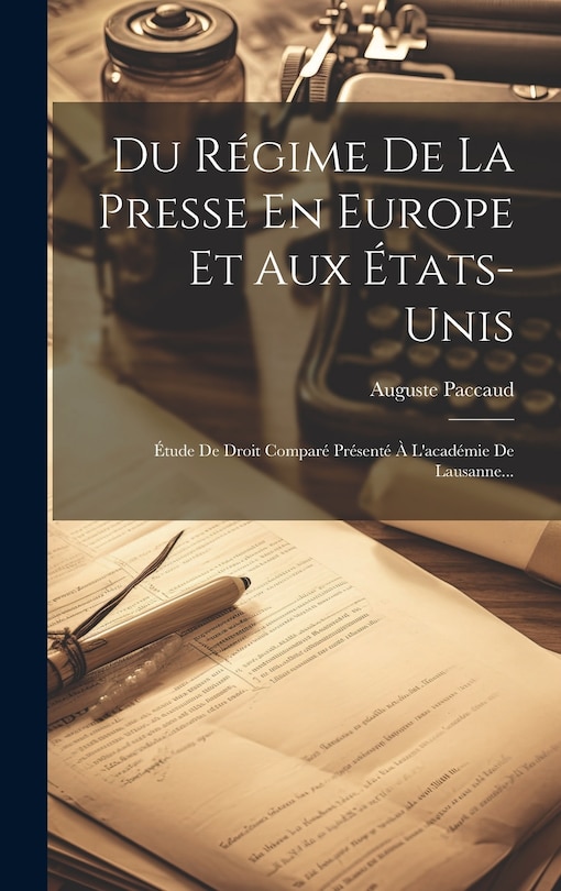 Front cover_Du Régime De La Presse En Europe Et Aux États-unis