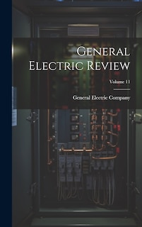 Front cover_General Electric Review; Volume 11