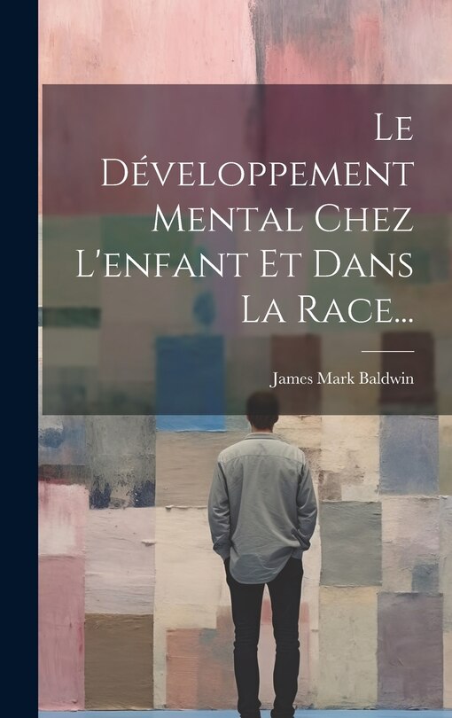 Couverture_Le Développement Mental Chez L'enfant Et Dans La Race...