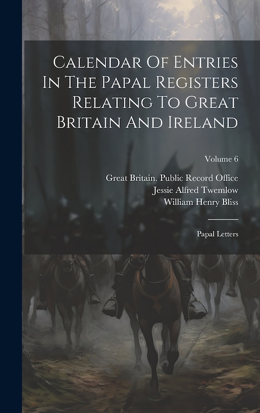 Front cover_Calendar Of Entries In The Papal Registers Relating To Great Britain And Ireland