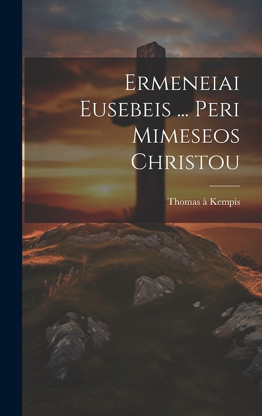 Couverture_Ermeneiai Eusebeis ... Peri Mimeseos Christou