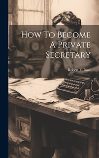 Front cover_How To Become A Private Secretary