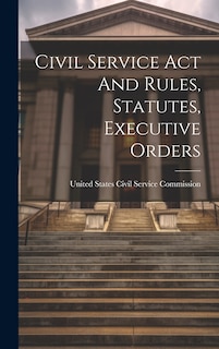 Front cover_Civil Service Act And Rules, Statutes, Executive Orders