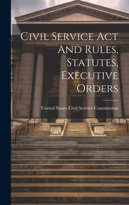 Front cover_Civil Service Act And Rules, Statutes, Executive Orders