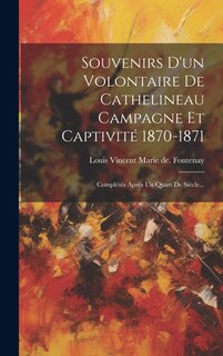 Couverture_Souvenirs D'un Volontaire De Cathelineau Campagne Et Captivité 1870-1871