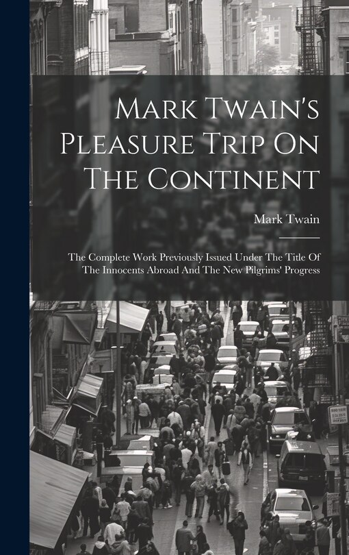Couverture_Mark Twain's Pleasure Trip On The Continent