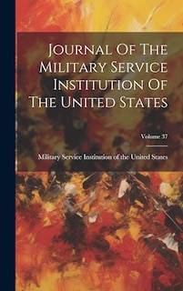 Couverture_Journal Of The Military Service Institution Of The United States; Volume 37
