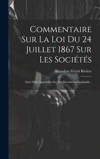 Couverture_Commentaire Sur La Loi Du 24 Juillet 1867 Sur Les Sociétés