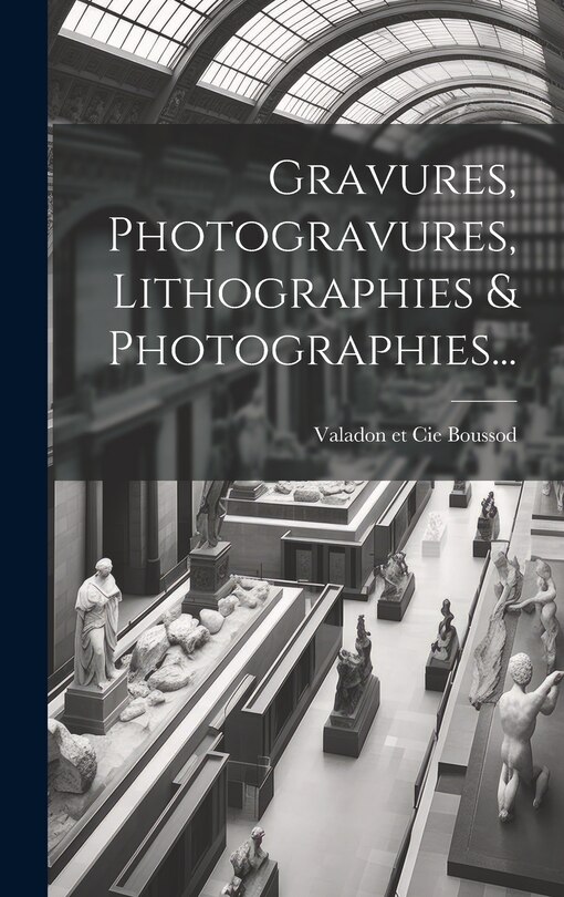 Front cover_Gravures, Photogravures, Lithographies & Photographies...