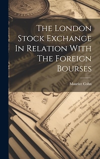 Couverture_The London Stock Exchange In Relation With The Foreign Bourses