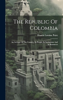 Front cover_The Republic Of Colombia