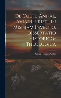 Couverture_De Cultu Annae, Aviae Christi, In Misniam Invecto, Dissertatio Historico-theologica