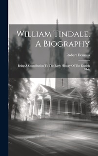 Front cover_William Tindale, A Biography
