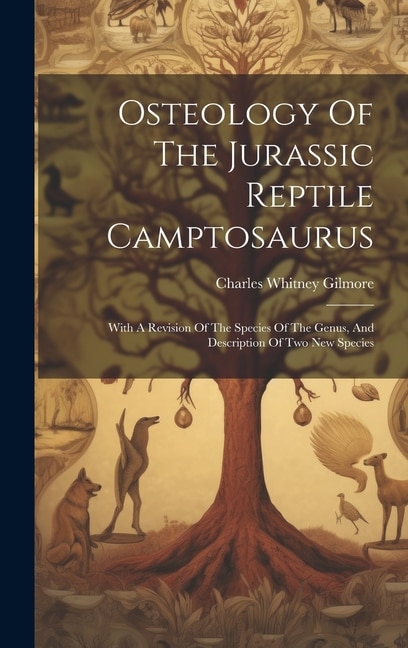 Front cover_Osteology Of The Jurassic Reptile Camptosaurus