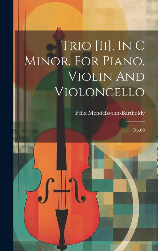 Front cover_Trio [ii], In C Minor, For Piano, Violin And Violoncello