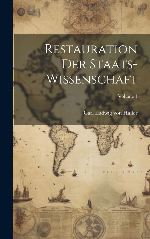 Front cover_Restauration Der Staats-wissenschaft; Volume 1