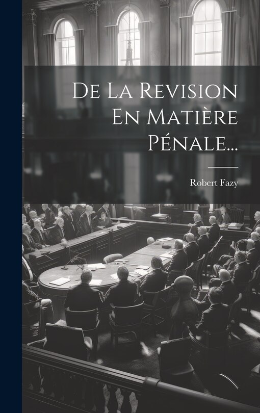 Couverture_De La Revision En Mati&egrave;re P&eacute;nale...