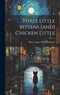 Couverture_Three Little Kittens [and] Chicken Little