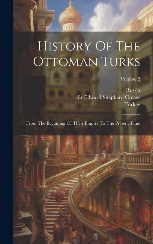 Front cover_History Of The Ottoman Turks