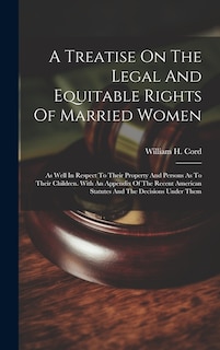 Front cover_A Treatise On The Legal And Equitable Rights Of Married Women