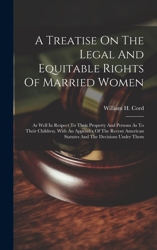 Front cover_A Treatise On The Legal And Equitable Rights Of Married Women