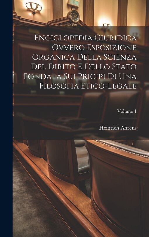 Enciclopedia Giuridica Ovvero Esposizione Organica Della Scienza Del ...
