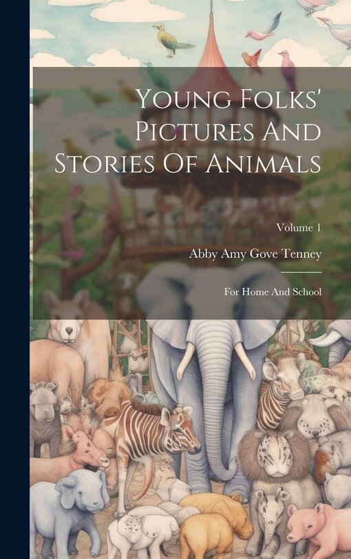 Front cover_Young Folks' Pictures And Stories Of Animals