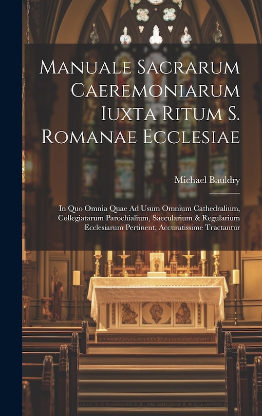 Couverture_Manuale Sacrarum Caeremoniarum Iuxta Ritum S. Romanae Ecclesiae