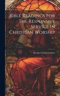 Front cover_Bible Readings For The Responsive Service In Christian Worship