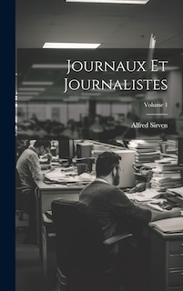 Couverture_Journaux Et Journalistes; Volume 1