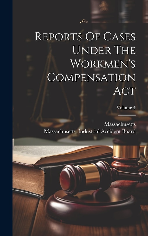 Couverture_Reports Of Cases Under The Workmen's Compensation Act; Volume 4