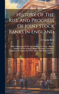 Front cover_History Of The Rise And Progress Of Joint Stock Banks In England