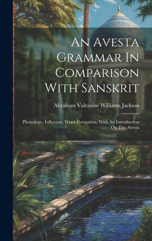 Couverture_An Avesta Grammar In Comparison With Sanskrit