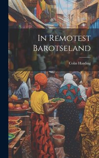 Front cover_In Remotest Barotseland