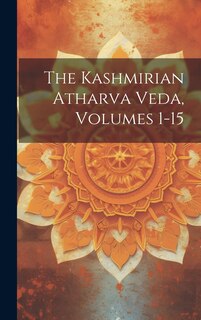 Couverture_The Kashmirian Atharva Veda, Volumes 1-15