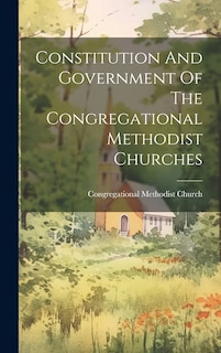 Couverture_Constitution And Government Of The Congregational Methodist Churches
