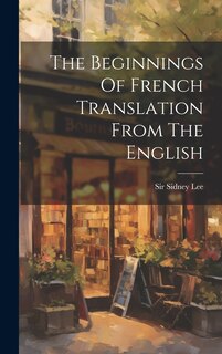 Couverture_The Beginnings Of French Translation From The English