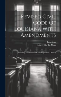 Front cover_Revised Civil Code Of Louisiana With Amendments