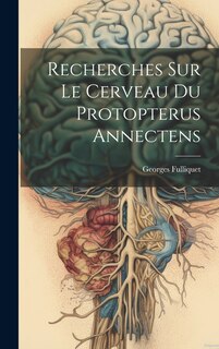 Front cover_Recherches Sur Le Cerveau Du Protopterus Annectens
