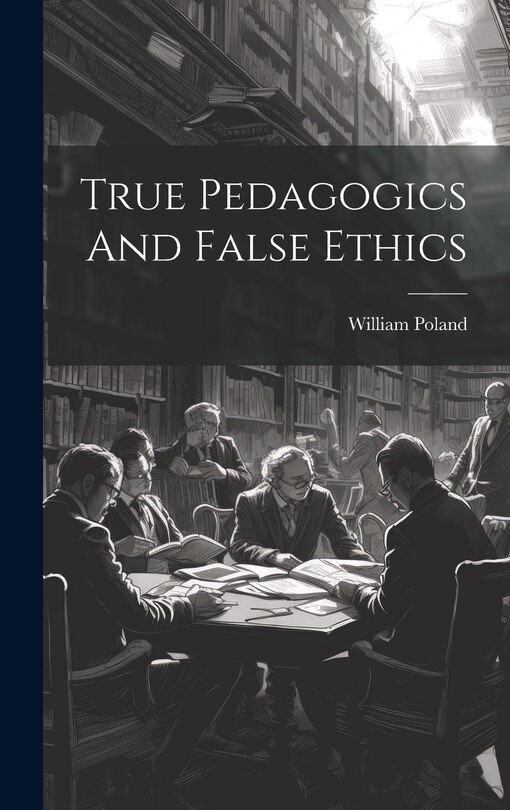 Couverture_True Pedagogics And False Ethics