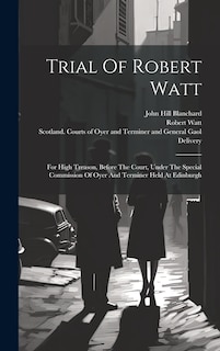 Front cover_Trial Of Robert Watt