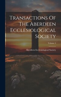 Front cover_Transactions Of The Aberdeen Ecclesiological Society; Volume 4