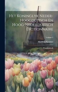 Front cover_Het Koninglyk Neder-hoogduitsch En Hoog-nederduitsch Dictionnaire