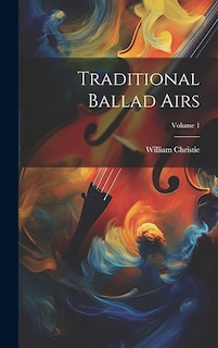 Front cover_Traditional Ballad Airs; Volume 1