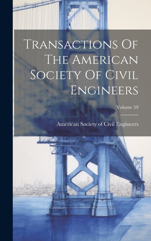 Couverture_Transactions Of The American Society Of Civil Engineers; Volume 59